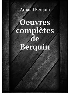 Oeuvres completes de Berquin