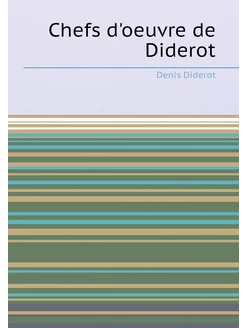 Chefs d'oeuvre de Diderot