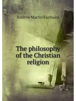 The philosophy of the Christian religion