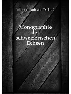 Monographie der schweizerischen Echsen