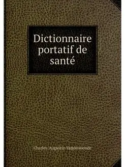 Dictionnaire portatif de sante