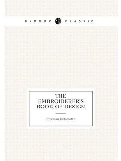 The embroiderer's book of design