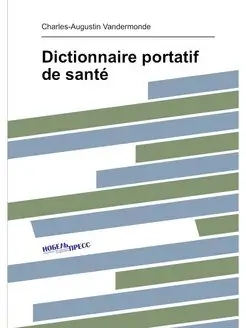 Dictionnaire portatif de santé