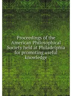 Proceedings of the American Philosoph