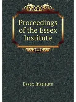 Proceedings of the Essex Institute