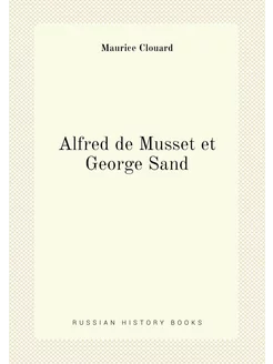 Alfred de Musset et George Sand