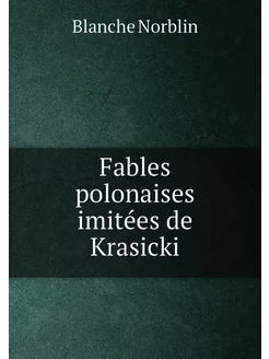 Fables polonaises imitées de Krasicki