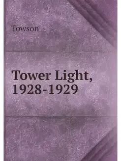 Tower Light, 1928-1929