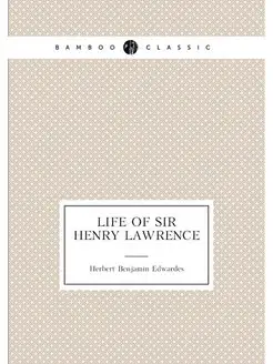 Life of Sir Henry Lawrence