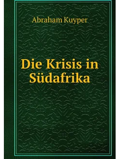 Die Krisis in Südafrika