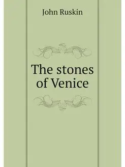 The stones of Venice