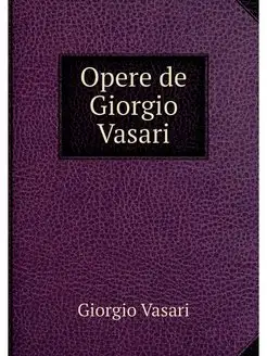 Opere de Giorgio Vasari