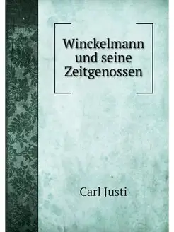 Winckelmann und seine Zeitgenossen