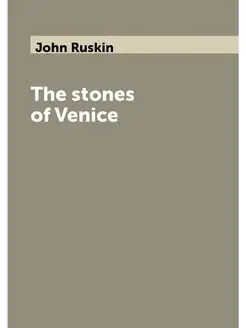 The stones of Venice