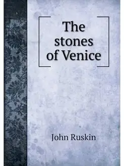 The stones of Venice