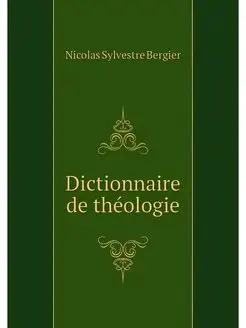 Dictionnaire de theologie