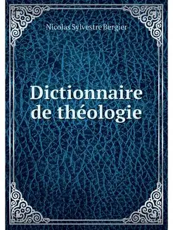 Dictionnaire de theologie