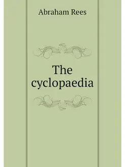 The cyclopaedia