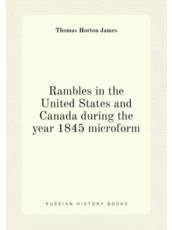 Rambles in the United States and Canada during the y