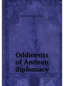 Oddments of Andean diplomacy