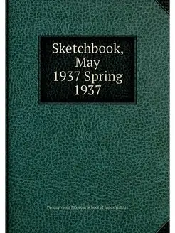 Sketchbook, May 1937 Spring 1937