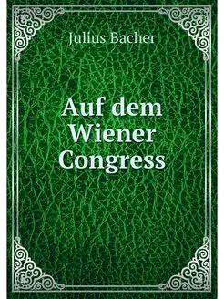 Auf dem Wiener Congress