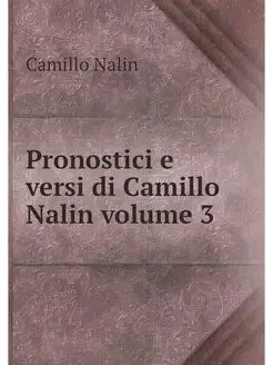 Pronostici e versi di Camillo Nalin v