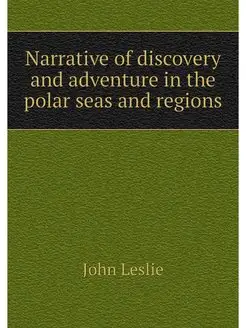 Narrative of discovery and adventure