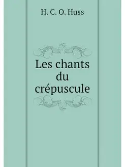 Les chants du crepuscule