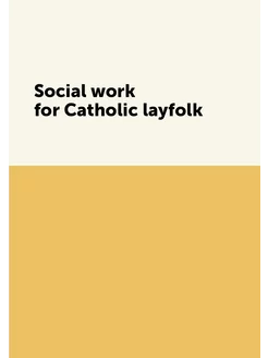 Social work for Catholic layfolk