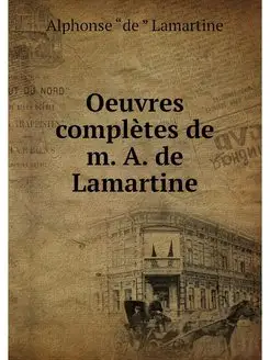 Oeuvres completes de m. A. de Lamartine