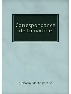 Correspondance de Lamartine