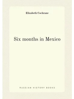 Six months in Mexico