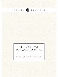 The Sunday school hymnal