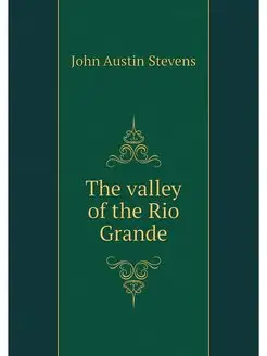 The valley of the Rio Grande