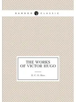 The works of Victor Hugo