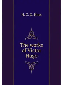 The works of Victor Hugo