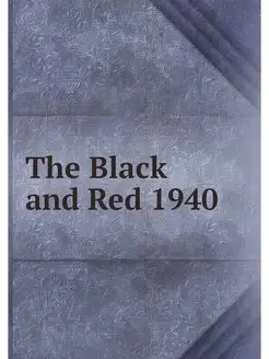 The Black and Red 1940