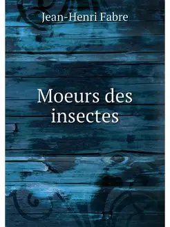 Moeurs des insectes