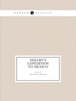 Shelby's expedition to Mexico