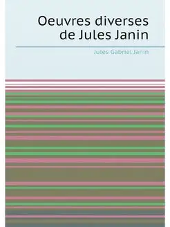 Oeuvres diverses de Jules Janin