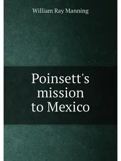 Poinsett's mission to Mexico