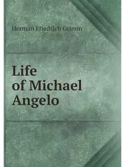 Life of Michael Angelo