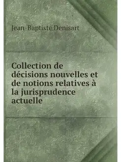 Collection de decisions nouvelles et