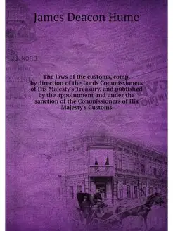 The laws of the customs, comp. by dir