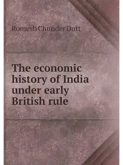 The economic history of India under e