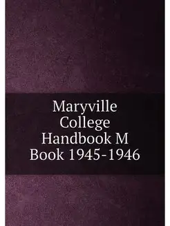 Maryville College Handbook M Book 1945-1946