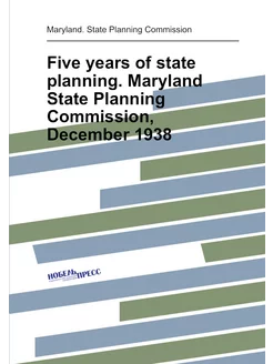 Five years of state planning. Maryland State Plannin