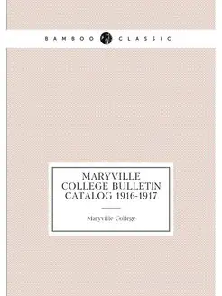 Maryville College Bulletin Catalog 1916-1917