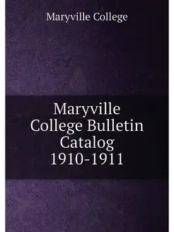 Maryville College Bulletin Catalog 1910-1911